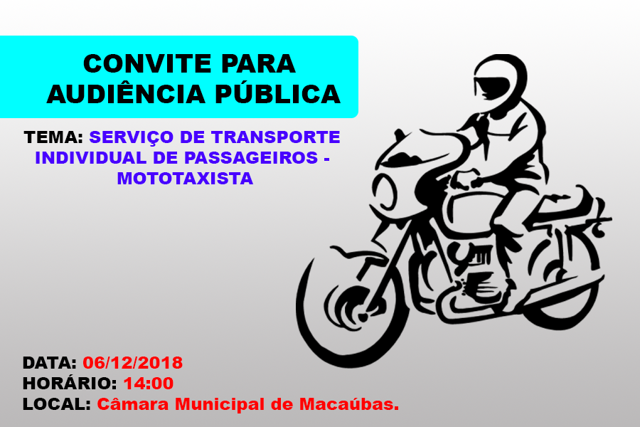 CONVITE PARA AUDIÊNCIA PÚBLICA! TEMA: SERVIÇO DE TRANSPORTE INDIVIDUAL DE PASSAGEIROS – MOTOTAXISTA