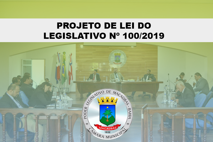 CÂMARA APRESENTOU NA SESSÃO DO DIA 21/03 O PROJETO DE LEI Nº 100/2019  QUE ESTABELECE O REAJUSTE SALARIAL DOS SERVIDORES DA CÂMARA MUNICIPAL DE MACAÚBAS