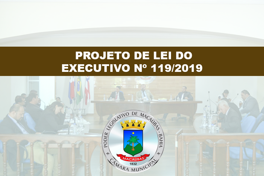 FOI APRESENTADO NA 11ª SESSÃO O PROJETO DE LEI Nº 119/2019 “AUTORIZA O PODER EXECUTIVO MUNICIPAL A ADQUIRIR BEM IMÓVEL PARA FINS DE CONSTRUÇÃO DE UMA BARRAGEM NA LOCALIDADE DO CANTO”