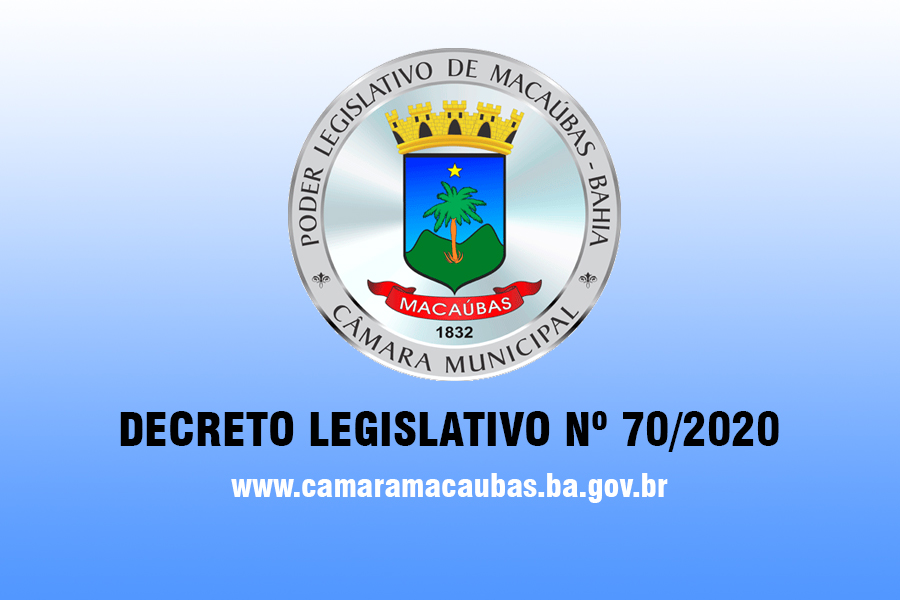 COVID-19: DECRETO LEGISLATIVO Nº 70/2020 PRORROGA PELO PERÍODO DE 30 DIAS O DECRETO Nº 66/2020