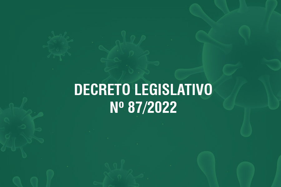 DECRETO LEGISLATIVO Nº 87/2022 SUSPENDE AS ATIVIDADES PRESENCIAIS DA CÂMARA POR UM PERÍODO DE 10 DIAS